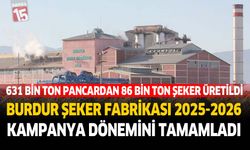 Burdur Şeker Fabrikası 2025–2026 Kampanya Dönemini Tamamladı 631 Bin Ton Pancardan 86 Bin Ton Şeker Üretildi