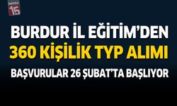 Burdur İl Milli Eğitim’den 360 Kişilik TYP Alımı: Başvurular 26 Şubat’ta Başlıyor