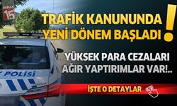 Trafik Kanunu’nda Yeni Dönem: Yüksek Para Cezaları Ve Ağır Yaptırımlar Yürürlükte