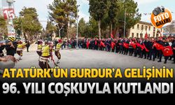 Atatürk’ün Burdur’a Gelişinin 96. Yılı Coşkuyla Kutlandı