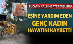 Bucağın Kalbine Ateş Düşürdü: Eşine Yardım Eden Genç Kadın Hayatını Kaybetti