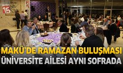 MAKÜ'de Ramazan Buluşması Üniversite Ailesi Aynı Sofrada