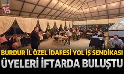 Burdur İl Özel İdaresi Yol İş Sendikası Üyeleri İftarda Buluştu