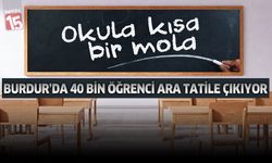 Burdur’da 40 Bin Öğrenci Ara Tatile Çıkıyor