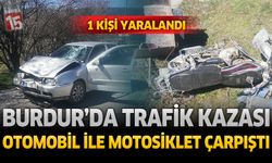 Burdur'da Trafik Kazası Otomobil İle Motosiklet Çarpıştı