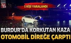 Burdur’da Korkutan Kaza: Otomobil Direğe Çarptı 1 Kişi Yaralandı