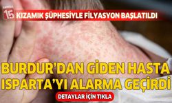 Burdur’dan Giden Hasta Isparta’yı Alarma Geçirdi: Kızamık Şüphesiyle Filyasyon Başlatıldı