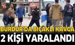 Burdur'da Bıçaklı Kavga: 2 Kişi Yaralandı