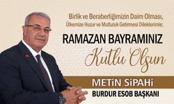 Burdur ESOB Başkanı Metin Sipahi'den Ramazan Bayramı Mesajı
