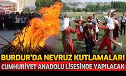 Burdur’da Nevruz Kutlamaları Cumhuriyet Anadolu Lisesinde Yapılacak