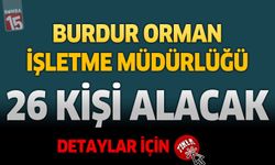 Burdur Orman İşletme Müdürlüğü 26 Kişi Alacak