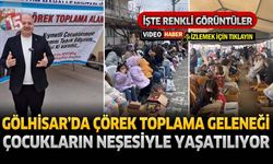 Gölhisar’da Çörek Toplama Geleneği Çocukların Neşesiyle Yaşatılıyor