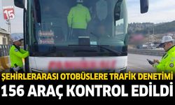 Şehirlerarası Otobüslere Trafik Denetimi: 156 Araç Kontrol Edildi