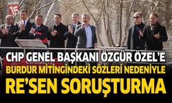 Özgür Özel’e Burdur Mitingindeki Sözleri Nedeniyle Re’sen Soruşturma