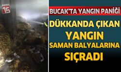 Bucak’ta Dükkan Yangını Paniğe Neden Oldu: Alevler Saman Balyalarına Sıçradı