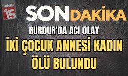 Burdur’da İki Çocuk Annesi Kadın Ahırda Ölü Bulundu
