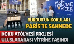 Burdur’un kokuları Paris’te uluslararası vitrinde