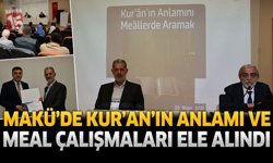 MAKÜ’de Kur’an’ın Anlamı ve Meal Çalışmaları Ele Alındı
