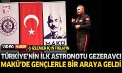 Türkiye’nin İlk Astronotu Gezeravcı MAKÜ’de Gençlerle Bir Araya Geldi