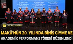 MAKÜ’nün 20. yılında biniş giyme ve akademik performans töreni düzenlendi