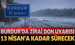Burdur ve Çevreleri İçin Zirai Don Uyarısı: 13 Nisan'a Kadar Sürecek