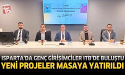 Isparta’da Genç Girişimciler ITB’de Buluştu: Yeni Projeler Masaya Yatırıldı