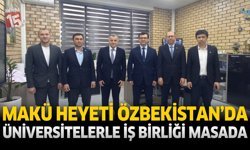 MAKÜ Heyeti Özbekistan’da: Üniversitelerle İş Birliği Masada