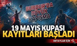 Burdur'da Büyük Kapışma: 19 Mayıs Kupası Kayıtları Başladı