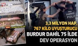 3,3 Milyon Hap, 767 Kilo Uyuşturucu: Burdur’un da Dahil Olduğu 75 İlde Dev Narkotik Operasyonu