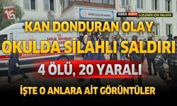 Kan Donduran Olay Okulda Silahlı Saldırı: 4 Ölü, 20 Yaralı