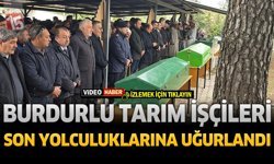 Burdurlu Tarım İşçileri Son Yolculuklarına Uğurlandı