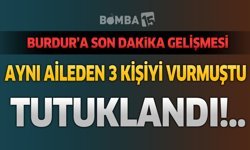 Son Dakika: Burdur'da Aynı Aileden 3 Kişiyi Yaralayan Şüpheli Tutuklandı