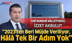 CHP Burdur Milletvekili İzzet Akbulut'tan Hastane Eleştirisi