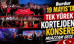 Burdur 19 Mayıs’ta Tek Yürek: Kortejden Konsere Muazzam Gece