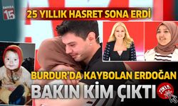 25 Yıllık Hasret Sona Erdi: Burdur’da Kaybolan Erdoğan, Bakın Kim Çıktı!