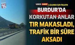 Burdur'da Korkutan Anlar: Tır Makasladı, Trafik Bir Süre Aksadı