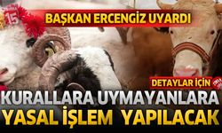 Başkan Ercengiz Uyardı: Kurallara Uymayanlara Yasal İşlem Yapılacak