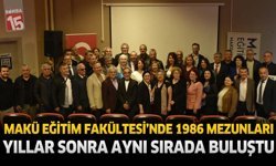 MAKÜ Eğitim Fakültesi’nde 1986 Mezunları Yıllar Sonra Aynı Sırada Buluştu