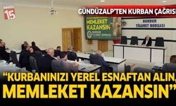 Gündüzalp’ten Kurban Çağrısı: “Kurbanınızı Yerel Esnaftan Alın, Memleket Kazansın”