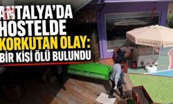 Antalya’da Hostelde Korkutan Olay: Bir Kişi Ölü Bulundu