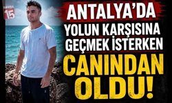 Yolun Karşısına Geçmek İsterken Canından Oldu