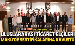 Uluslararası Ticaret Elçileri MAKÜ’de Sertifikalarına Kavuştu
