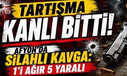 Tartışma Kanlı Bitti! Afyon’da Silahlı Kavga: 1’i Ağır 5 Yaralı