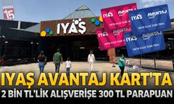 IYAŞ Avantaj Kart’ta 2 Bin TL’lik Alışverişe 300 TL Parapuan