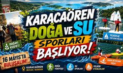 Karacaören’de Doğa ve Su Sporları Heyecanı Başlıyor