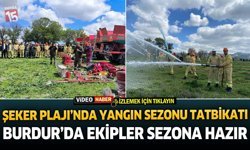 Şeker Plajı’nda Yangın Sezonu Tatbikatı: Burdur’da Ekipler Sezona Hazır