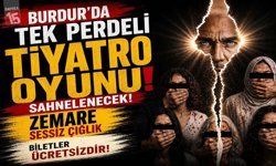 Burdur’da tek perdeli tiyatro oyunu sahnelenecek: “Zemare Sessiz Çığlık”