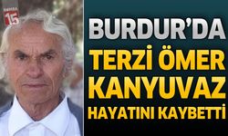 Burdur’da Terzi Ömer Kanyuvaz Hayatını Kaybetti
