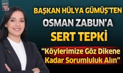 Başkan Gümüş’ten Zabun’a Sert Tepki: “Köylerimize Göz Dikene Kadar Sorumluluk Alın!”