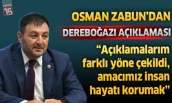 Osman Zabun’dan Tepkilere Yanıt: “Açıklamalarımı Başka Yönlere Çekerek Gürültü Siyaseti Yaptılar"
